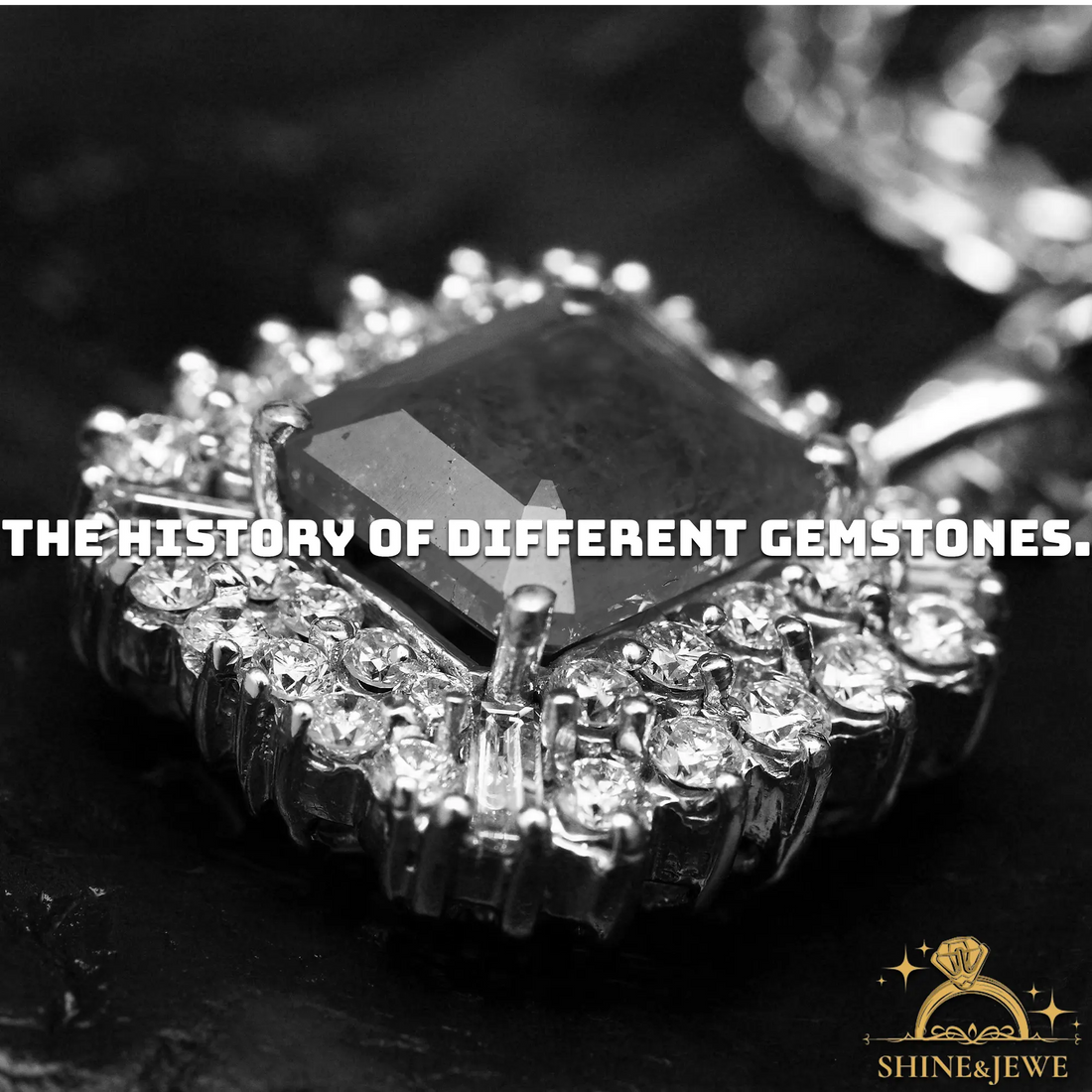 The History of Different Gemstones Shineandjewe